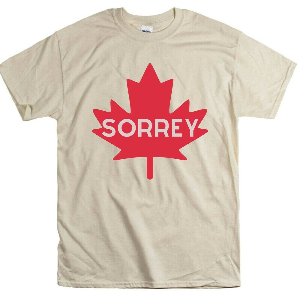 Canada Shirt Tee unisex cotton Eh? Eh! Sorry